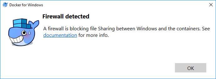 Screenshot of the Docker for Windows error popup window with the message "Firewall detected - A firewall is blocking file Sharing between Windows and the containers. See documentation (a link) for more info.